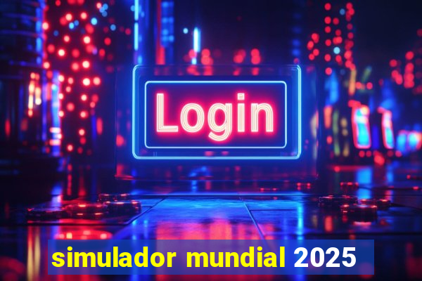 simulador mundial 2025